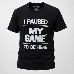 Brooklyn Vertical I Paused My Game To Be Here Funny Gamer Graphic T-Shirt Men S
